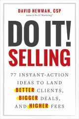 9781637555637-1637555636-Do It! Selling: 77 Instant-Action Ideas to Land Better Clients, Bigger Deals, and Higher Fees