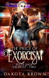 9781945893278-1945893273-The Price of Exorcism: A Reverse Harem Tale (Pizza Shop Exorcist)