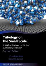 9780199609802-0199609802-Tribology on the Small Scale: A Modern Textbook on Friction, Lubrication, and Wear (Oxford Graduate Texts)