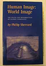 9780903880503-0903880504-Human Image: World Image : The Death and Resurrection of Sacred Cosmology