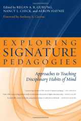 9781579223069-1579223060-Exploring Signature Pedagogies: Approaches to Teaching Disciplinary Habits of Mind