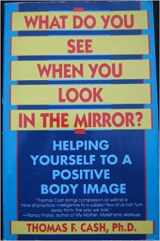9780553374506-0553374508-What Do You See When You Look in the Mirror?