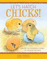 9780760381526-0760381526-Let's Hatch Chicks!: Explore the Wonderful World of Chickens and Eggs