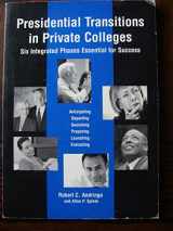 9780965273053-0965273059-Presidential Transitions in Private Colleges: Six Integrated Phases Essential for Success