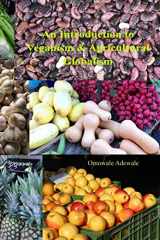 9781519210388-1519210388-An Introduction to Veganism and Agricultural Globalism