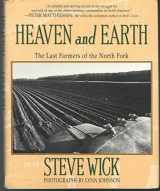 9780312143527-0312143524-Heaven and Earth: The Last Farmers of the North Fork