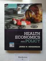 9781337106757-1337106755-Health Economics and Policy (MindTap Course List)