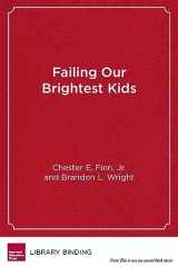 9781612508429-1612508421-Failing Our Brightest Kids: The Global Challenge of Educating High-Ability Students (Educational Innovations Series)