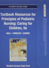 9780133417012-0133417018-Textbook Resources for Principles of Pediatric Nursing: Caring for Children