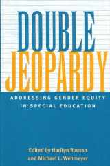 9780791450765-0791450767-Double Jeopardy: Addressing Gender Equity in Special Education Supports and Services (Suny Series, the Social Context of Education)