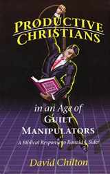 9780930464042-0930464044-Productive Christians in an Age of Guilt Manipulators: A Biblical Response to Ronald J. Sider