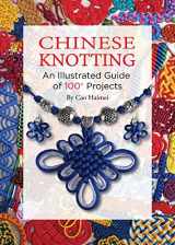 9781632880055-1632880059-Chinese Knotting: An Illustrated Guide of 100+ Projects
