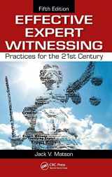 9781439887677-1439887675-Effective Expert Witnessing: Practices for the 21st Century