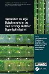9780367766948-0367766949-Fermentation and Algal Biotechnologies for the Food, Beverage and Other Bioproduct Industries (Multidisciplinary Applications and Advances in Biotechnology)