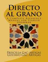 9781986505505-1986505502-Directo al grano: A Complete Reference Manual for Spanish Grammar