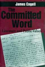 9780271027876-0271027878-The Committed Word: Literature and Public Values