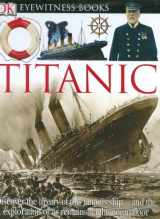 9780756607326-0756607329-Titanic (DK Eyewitness Books)