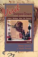 9781566890847-1566890845-Visit Teepee Town: Native Writings After the Detours