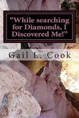9781977887412-1977887414-while searching for Diamonds, I Discovered Me