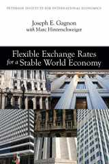 9780881326277-0881326275-Flexible Exchange Rates for a Stable World Economy