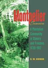 9789766400392-9766400393-Montpelier, Jamaica: A Plantation Community in Slavery and Freedom 1739-1912