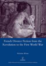 9781907975479-1907975470-French Divorce Fiction from the Revolution to the First World War
