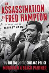 9781641603218-1641603216-The Assassination of Fred Hampton: How the FBI and the Chicago Police Murdered a Black Panther