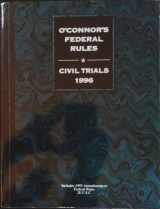 9781884554063-1884554067-O'Connor's Federal Rules Civil Trials 1996 (Includes 1995 Amendments to Federal Rules 28 U.S.C.)
