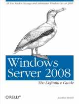 9780596514112-0596514115-Windows Server 2008: The Definitive Guide: All You Need to Manage and Administer Windows Server 2008