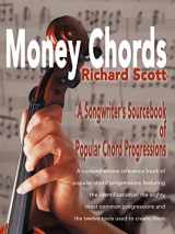 9780595010394-0595010393-Money Chords: A Songwriter's Sourcebook of Popular Chord Progressions