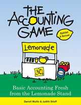 9781402211867-1402211864-The Accounting Game: Learn the Basics of Financial Accounting - As Easy as Running a Lemonade Stand (Basics for Entrepreneurs and Small Business Owners)