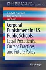 9783319148175-3319148176-Corporal Punishment in U.S. Public Schools: Legal Precedents, Current Practices, and Future Policy (Advances in Child and Family Policy and Practice)