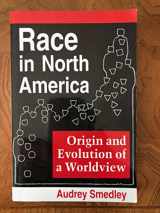 9780813306223-0813306221-Race In North America: Origin And Evolution Of A Worldview