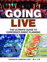 9780692807897-0692807896-Going Live: The Ultimate Guide to Event Planning