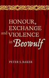 9781843843467-1843843463-Honour, Exchange and Violence in Beowulf (Anglo-Saxon Studies)