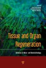 9789814411677-9814411671-Tissue and Organ Regeneration: Advances in Micro- and Nanotechnology