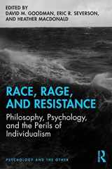 9780367217822-0367217821-Race, Rage, and Resistance: Philosophy, Psychology, and the Perils of Individualism (Psychology and the Other)
