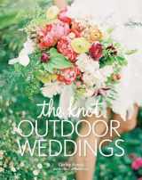 9780804186032-0804186030-The Knot Outdoor Weddings