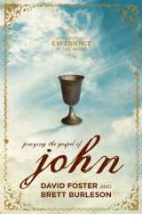9781936034963-1936034964-Praying the Gospel of John