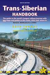 9781905864560-1905864566-Trans-Siberian Handbook: The guide to the world's longest railway journey with 90 maps and guides to the rout, cities and towns in Russia, Mongolia & China