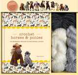 9781684124954-1684124956-Crochet Horses & Ponies: 10 Adorable Projects for Horse Lovers (Crochet Kits)
