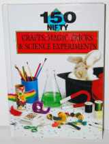 9781566192514-156619251X-150 Nifty Crafts, Magic Tricks & Science Experiments