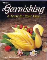 9780895864765-0895864762-Garnishing: A Feast For Your Eyes