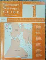 9780935727166-0935727167-Weatherly Waypoint Guide, Vol. 1: Puget Sound, San Juan Islands, Strait Juan de Fuca