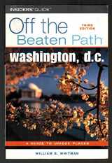 9780762734764-0762734760-Off the Beaten Path Washington, D.C.: A Guide to Unique Places (Insiders Guide Off the Beaten Path)