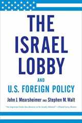 9780374531508-0374531501-The Israel Lobby and U.S. Foreign Policy