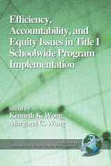9781931576109-1931576106-Efficiency, Accountability, and Equity: Issues in Title 1 School Wide Program Implementation (Research in Educational Productivity)