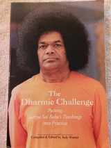 9780962983566-096298356X-The Dharmic Challenge: Putting Sathya Sai Baba's Teachings into Practice