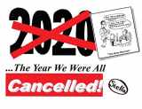 9781527271432-1527271439-2020: The Year We Were All Cancelled!: "Cancelled" Political Cartoonist 'Stella' Revisits 2020, the Strangest Year of Our Lives...