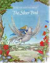 9780890873595-0890873593-The Silver Bird: A Tale for Those Who Dream